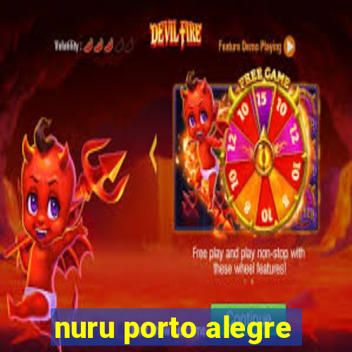 nuru porto alegre